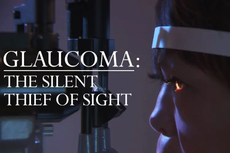 Glaucoma: The Silent Thief of Sight|Glaucoma doctors near me